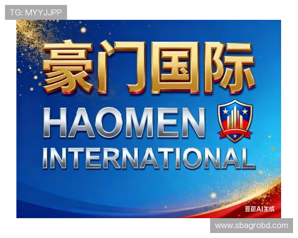 豪门国际娱乐的注册流程与新手指南,帮助新玩家快速上手畅玩 豪门国际娱乐的注册流程与新手指南,帮助新玩家快速上手畅玩